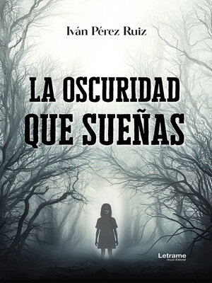 cover image of La oscuridad que sueñas